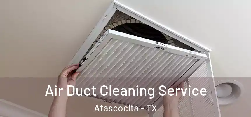 Air Duct Cleaning Service Atascocita - TX