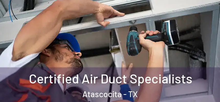 Certified Air Duct Specialists Atascocita - TX