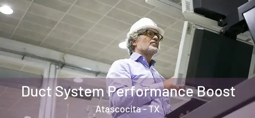 Duct System Performance Boost Atascocita - TX