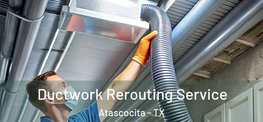Ductwork Rerouting Service Atascocita - TX