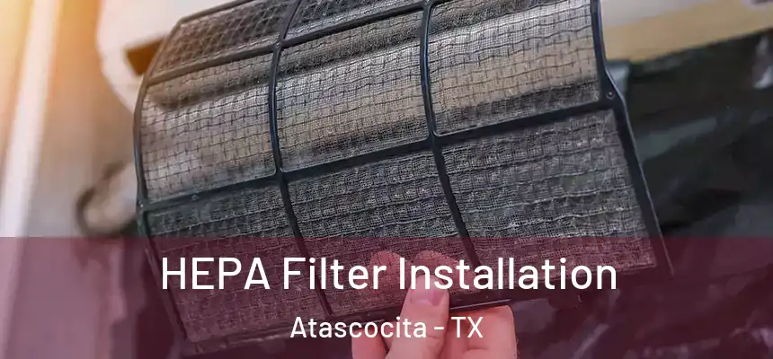  HEPA Filter Installation Atascocita - TX