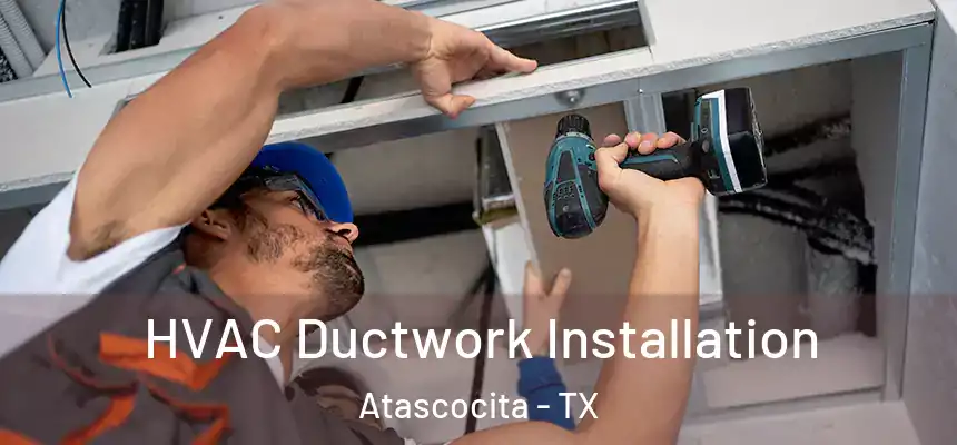HVAC Ductwork Installation Atascocita - TX