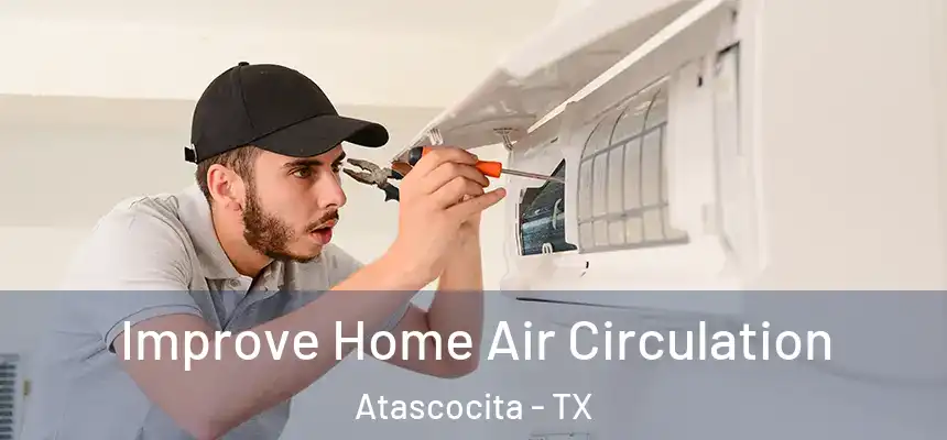 Improve Home Air Circulation Atascocita - TX