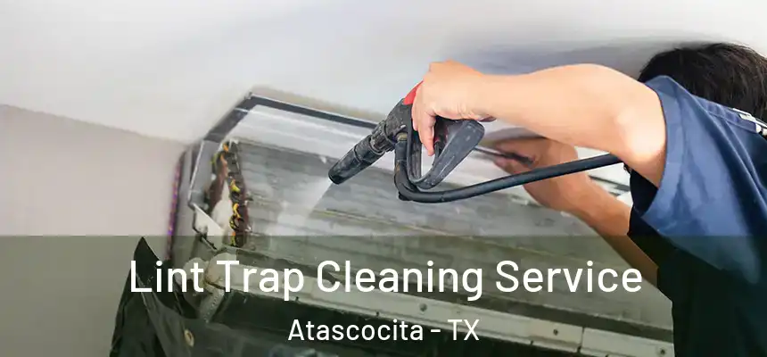 Lint Trap Cleaning Service Atascocita - TX