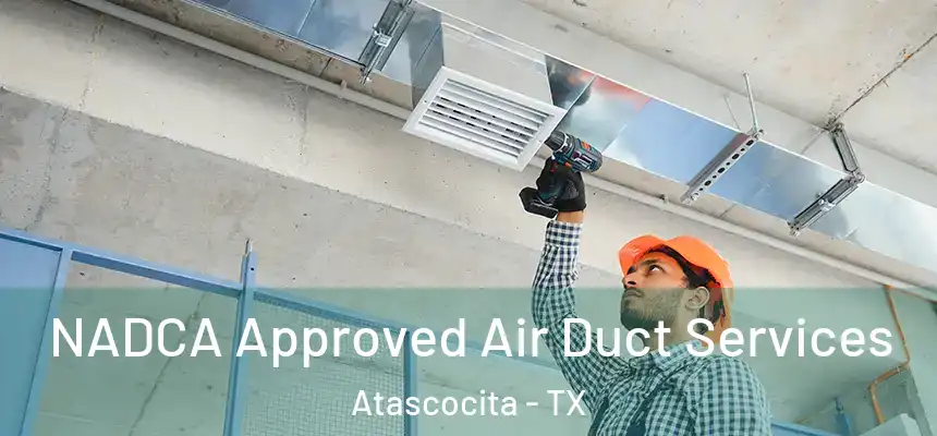 NADCA Approved Air Duct Services Atascocita - TX